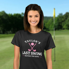 Camiseta Última Swing Antes De La Bachelorette De Golf Ring
