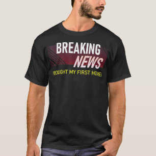 Camiseta Últimas Noticias Compré Mi Primera Casa Calentador