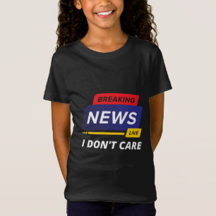 Camiseta Últimas Noticias No Me Importa Divertido
