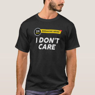 Camiseta Últimas noticias No Me Importa El Humor Sarcástico