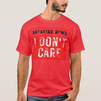 Camiseta Últimas noticias No Me Importa La Graciosa Sarcast