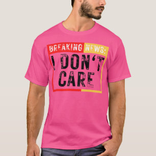 Camiseta Últimas noticias No Me Importa La Graciosa Sarcast