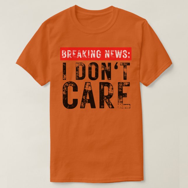 Camiseta Últimas noticias No Me Importa La Graciosa Sarcast (Diseño del anverso)