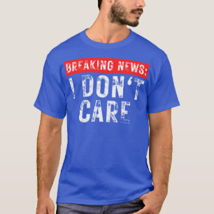 Camiseta Últimas noticias No Me Importa La Graciosa Sarcast