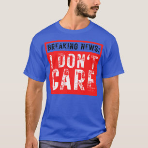 Camiseta Últimas noticias No Me Importa La Graciosa Sarcast
