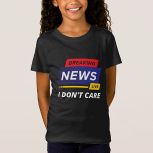 Camiseta Últimas noticias no me importa lo gracioso