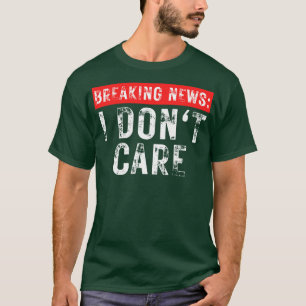Camiseta Últimas noticias No soy gracioso Sarcástico 3