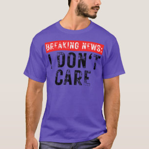 Camiseta Últimas noticias No soy gracioso Sarcástico 36