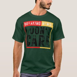 Camiseta Últimas noticias No soy gracioso Sarcástico 39