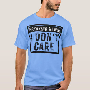 Camiseta Últimas noticias No soy gracioso Sarcástico 9
