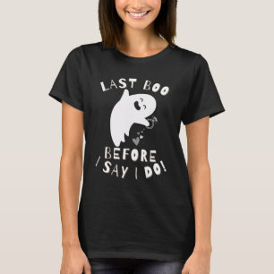Camiseta ¡Último Boo Antes De Decir Que Lo Hago! Salón de C