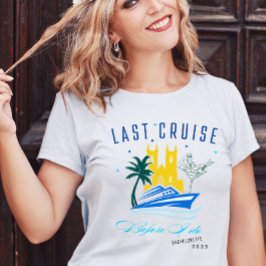 Camiseta Último crucero antes de hacer Bachelorette