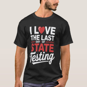 Camiseta Último Día Cita Divertida de Profesor sobre Prueba