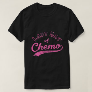 Camiseta Último Día De Chemo - Luchador Rosa Contra El Cánc