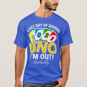 Camiseta Último día de clases 2021 Uno Im fuera de la vida 