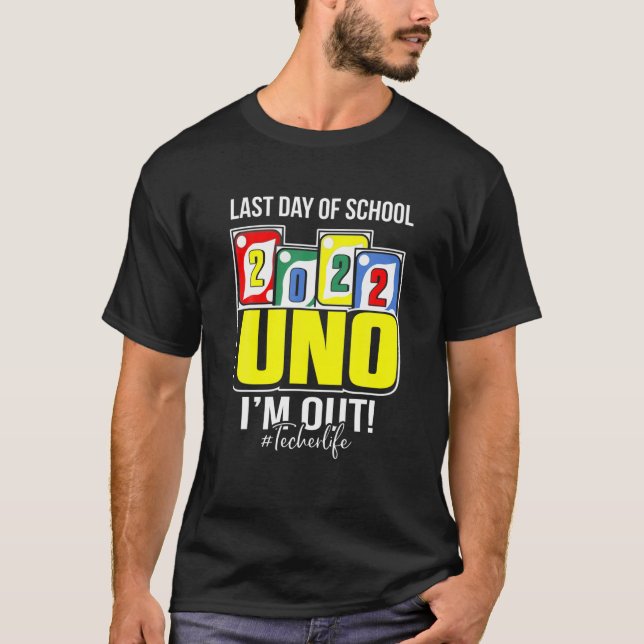 Camiseta Último día de clases 2022 Uno I'm Out Teacherlife (Anverso)