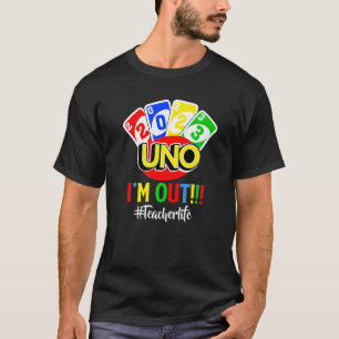 Camiseta Último día de clases 2023 Uno I'm Ou Teacher Life