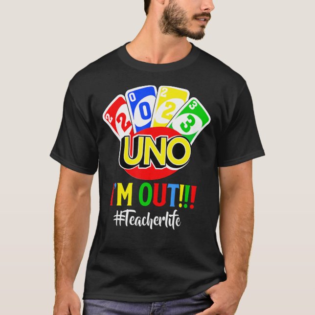 Camiseta Último día de clases 2023 Uno I'm Ou Teacher Life (Anverso)