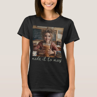 Camiseta Último día de clases Meme para maestros llegó a ma