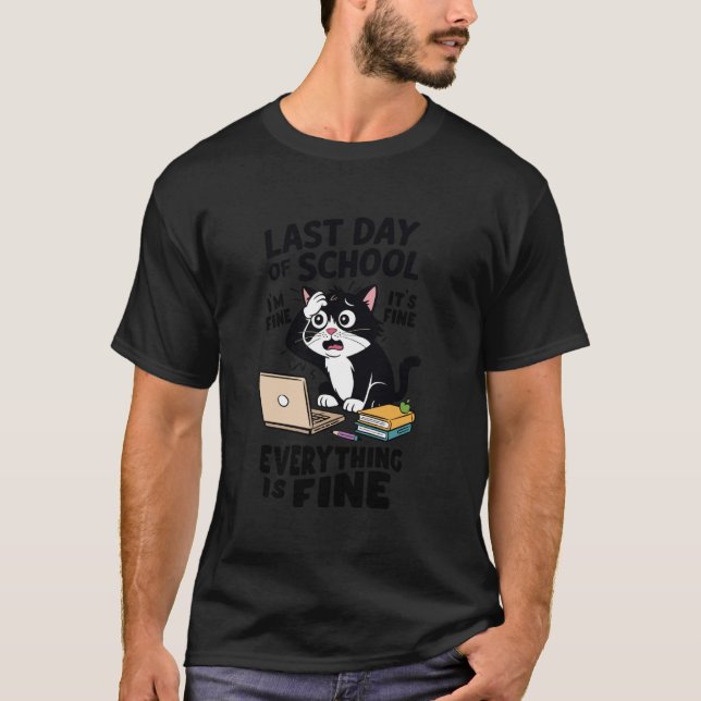 Camiseta Último día de clases - Todo está bien - Fin de la  (Anverso)