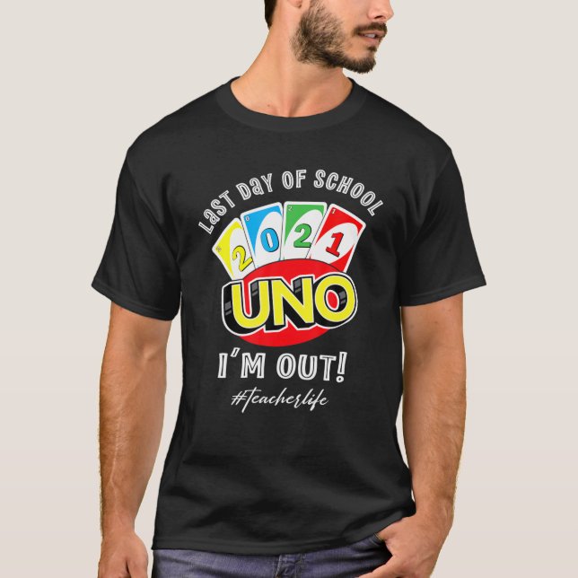 Camiseta Último Día De La Escuela 2021 Uno I’M Out Teacherl (Anverso)