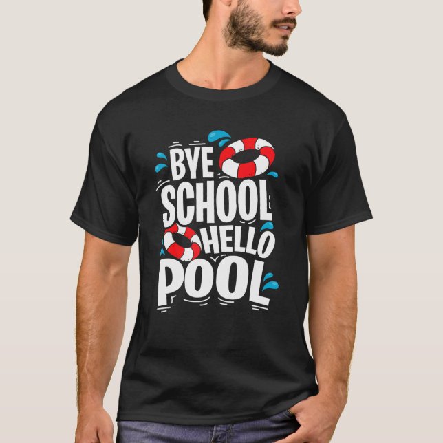 Camiseta Último Día De La Escuela Adiós Escuela Hola Piscin (Anverso)