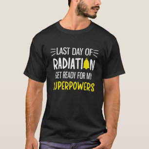 Camiseta Último Día De Quimioterapia De Radiación Supervivi