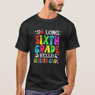 Camiseta Último Día De Sexto Grado Hola Séptimo Grado Atrás