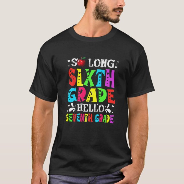 Camiseta Último Día De Sexto Grado Hola Séptimo Grado Atrás (Anverso)