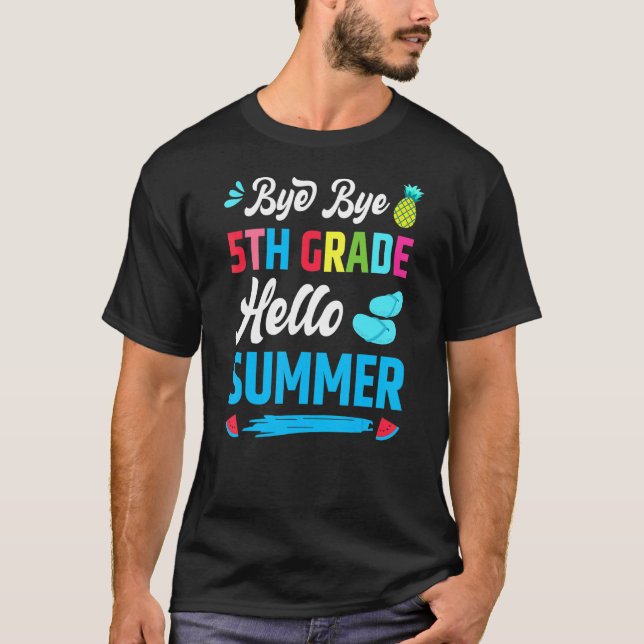 Camiseta Último Día Del Colegio Adiós Adiós 5º Grado Hola S (Anverso)