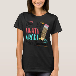 Camiseta Último Día Del Colegio Adiós Adiós 8º Grado Hola S