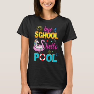 Camiseta Último Día Del Colegio Adiós Escuela Hola Pool Sum