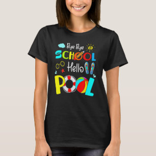 Camiseta Último Día Del Colegio Adiós Escuela Hola Pool Sum