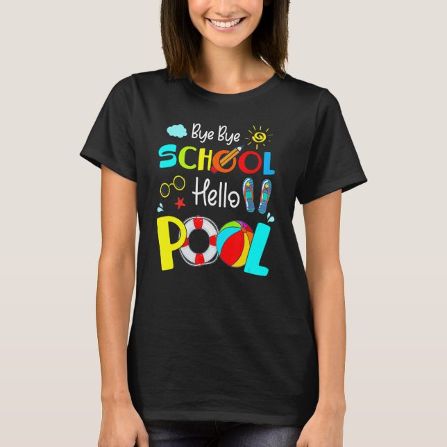 Camiseta Último Día Del Colegio Adiós Escuela Hola Pool Sum (Anverso)