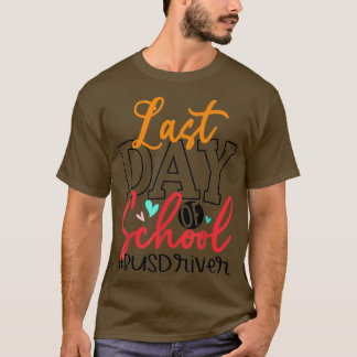 Camiseta Último Día Del Conductor De Autobús Escolar Vida V