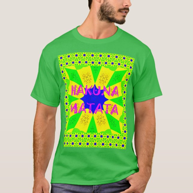Camiseta Último Hakuna Matata Hermoso Colo de Diseño Increí (Anverso)