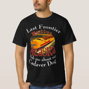 Camiseta Último perro cadáver de la frontera Whittier Alask
