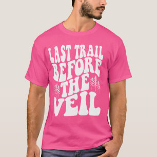 Camiseta Último Sendero Antes de la Fiesta de Camping y Sen