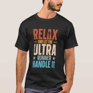 Camiseta Ultra Maratón - Dejar Que El Ultra Corredor Lo Man