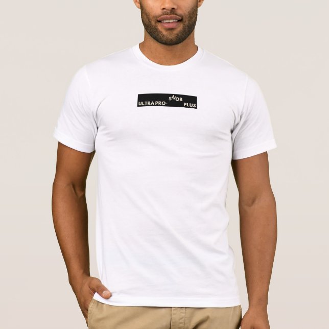 Camiseta Ultra Pro-snob Plus (Anverso)