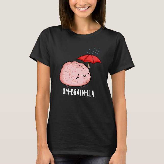 Camiseta Um-brain-lla Funny Brain Puns Dark BG (Anverso)