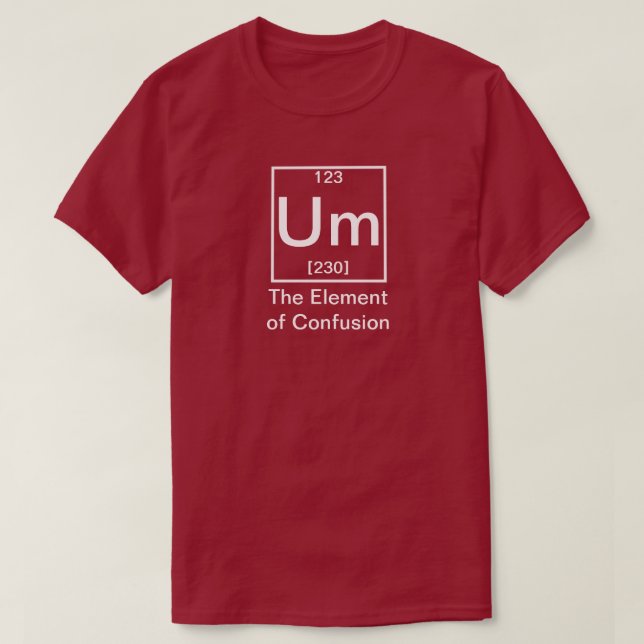 Camiseta Um: El elemento de la confusión de la química dive (Diseño del anverso)