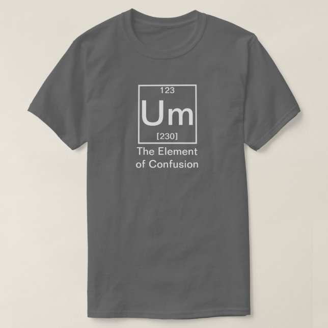 Camiseta Um: El elemento de la química divertida de la conf (Diseño del anverso)
