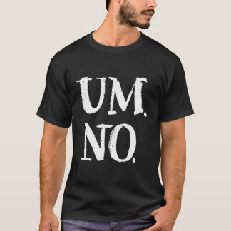 Camiseta Um No Nuevamente Hoodie De Serie Ligeramente Sarcá