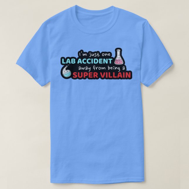 Camiseta Un accidente de laboratorio lejos de ser un F supe (Diseño del anverso)
