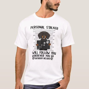 Camiseta Un acosador personal te seguiré donde sea que dach