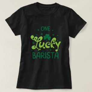 Camiseta Un afortunado Barista St Patricks Day T-Shirt
