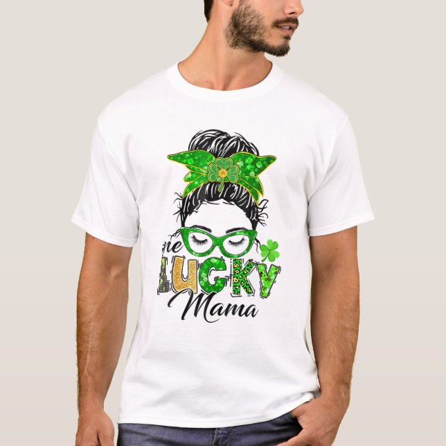 Camiseta Un afortunado mamá St Patricks Day Shamrock Mess i (Anverso)