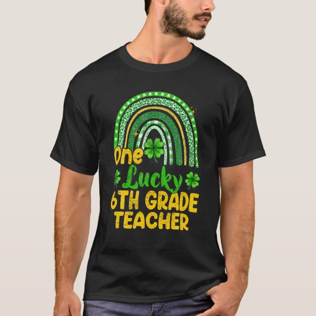 Camiseta Un Afortunado Profesor De 6º Grado Arcoiris Shamro (Anverso)