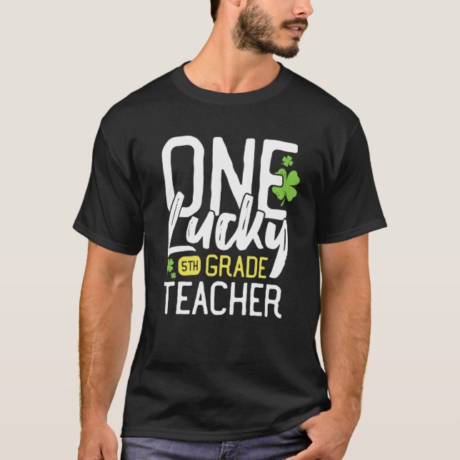 Camiseta Un afortunado profesor de quinto grado St. Patrick (Anverso)